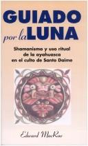 Cover of: Guiado por la luna by Edward John Baptista das Neves Macrae, Edward John Baptista das Neves Macrae