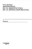 Cover of: Modernidad en la arquitectura de la España republicana