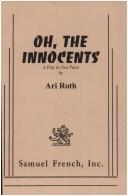Cover of: Oh, the innocents: a play in two parts