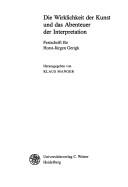 Cover of: Wirklichkeit der Kunst und das Abenteuer der Interpretation: Festchrift für Horst-Jürgen Gerigk