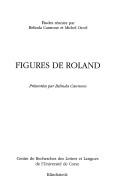 Cover of: Figures de Roland by Belinda Cannone, Michel Orcel