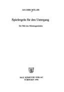 Cover of: Spielregeln für den Untergang by Jan-Dirk Müller