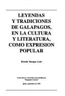 Cover of: islas galapagos Leyendas y tradiciones de Galápagos en la cultura y literatura como expresión popular by Brenda Vanegas León