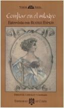 Cover of: Confiar en el milagro by Beatriz Espejo