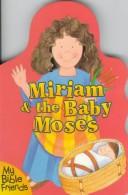 Cover of: Miriam & the baby Moses