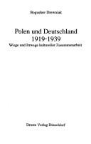 Cover of: Polen und Deutschland 1919-1939: Wege und Irrwege kultureller Zusammenarbeit