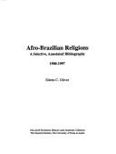 Cover of: Afro-Brazilian religions: a selective, annotated bibliography : 1900-1997