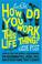 Cover of: How Do You Work This Life Thing?