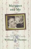 Margaret and me by Thomas, William J.