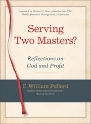 Serving two masters? by C. William Pollard
