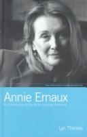 Cover of: Annie Ernaux: an introduction to the writer and her audience