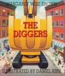 The diggers by Margaret Wise Brown