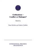 Cover of: Civilizations--conflict or dialogue?