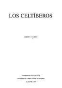 Cover of: Los celtíberos by Alberto J. Lorrio