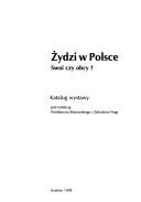 Cover of: Żydzi w Polsce: swoi czy obcy? : katalog wystawy