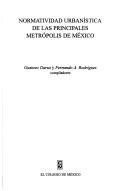 Cover of: Normatividad urbanística de las principales metrópolis de México