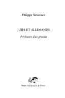 Cover of: Juifs et allemands: pre-histoire d'un genocide