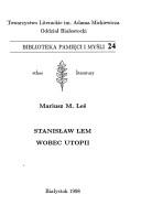 Cover of: Stanisław Lem wobec utopii by Mariusz M. Leś