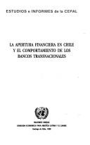 Cover of: La apertura financiera en Chile y el comportamiento de los bancos transnacionales.