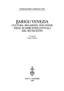 Cover of: Parigi-Venezia: cultura, relazioni, influenze negli scambi intellettuali del Settecento