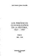 Cover of: Los periódicos guayaquileños en la historia, 1821-1997