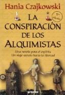 Cover of: La conspiración de los alquimistas by Hania Czajkowski