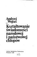 Cover of: Kształtowanie świadomości narodowej i państwowej chłopów