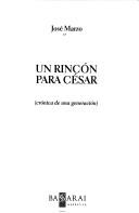 Cover of: Un rincón para César: crónica de una generación