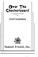 Cover of: Over the checkerboard by Fred Carmichael