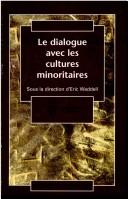 Cover of: Le dialogue avec les cultures minoritaires
