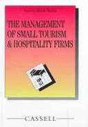 Cover of: The management of small tourism and hospitality firms
