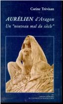 Cover of: Aurélien d'Aragon: un "nouveau mal du siècle"