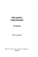 Cover of: Speaking likenesses by Maurice Lindsay