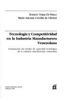 Cover of: Tecnología y competitividad en la industria manufacturera venezolana by Horacio Viana