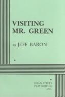Cover of: Visiting Mr. Green | Jeff Baron