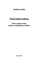 Cover of: Modernidad indiana: nueve ensayos sobre nación y mediación en México