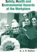 Cover of: Safety, health, and environmental hazards at the workplace