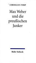 Cover of: Max Weber und die preussischen Junker