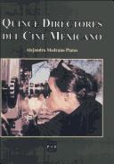 Cover of: Quince directores del cine mexicano: entrevistas