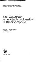 Cover of: Kraj Zakaukaski w relacjach dyplomatów II Rzeczypospolitej