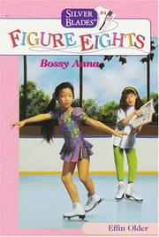 Cover of: BOSSY ANNA (Silver Blades Figure Eights) | Effin Older