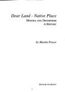 Cover of: Dear land - native place | Martin Power