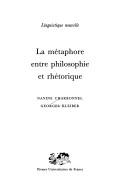 Cover of: La métaphore entre philosophie et rhétorique