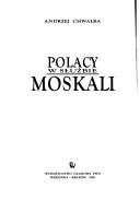 Polacy w służbie Moskali by Andrzej Chwalba