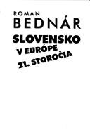 Cover of: Slovensko v Európe 21. storočia by Roman Bednár