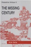 Cover of: The missing century: Palestine in the fifth century : growth and decline