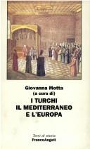 Cover of: I Turchi, il Mediterraneo e l'Europa