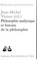 Cover of: Philosophie analytique et histoire de la philosophie by textes réunis par Jean-Michel Vienne.