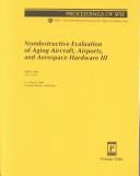 Cover of: Nondestructive evaluation of aging aircraft, airports, and aerospace hardware III: 3-5 March 1999, Newport Beach, California