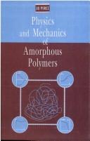 Cover of: Physics and mechanics of amorphous polymers | Jo Perez